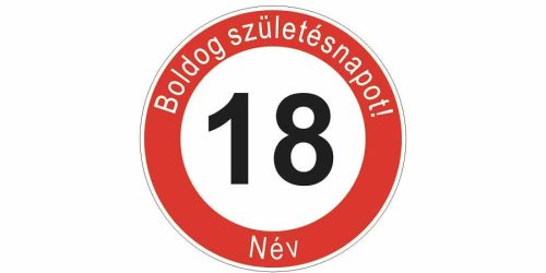 Boldog 18. születésnapot! sebességkorlátozó szülinapi tábla  - Névvel