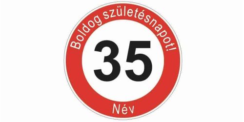 Boldog 35. születésnapot! sebességkorlátozó szülinapi tábla  - Névvel