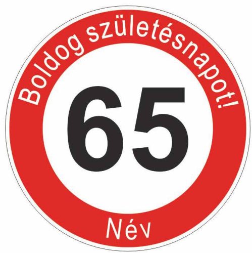 Boldog 65. születésnapot! sebességkorlátozó szülinapi tábla  - Névvel