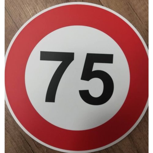 fa 75. születésnapra sebességkorlátozó Kresz tábla - csak szám