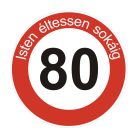 Boldog 80. születésnapot sebességkorlátozó KRESZ tábla - többféle szöveggel