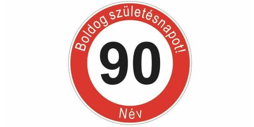 Boldog 90. születésnapot! sebességkorlátozó szülinapi tábla  - Névvel