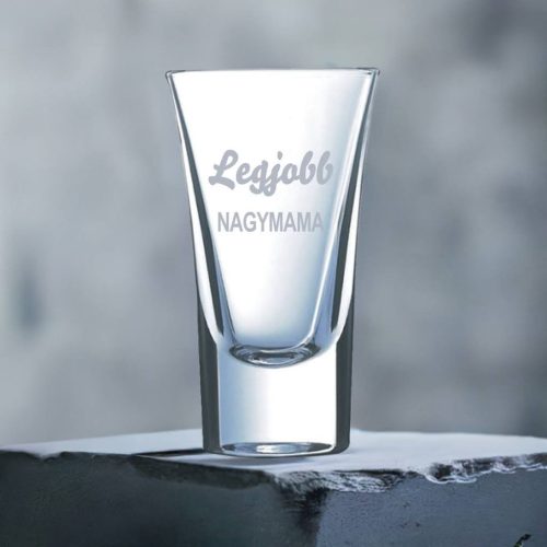 Legjobb NAGYMAMA- pálinkás pohár