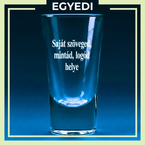 gravírozott üveg Pálinkás pohár egyedi gravírozással