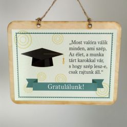 fa Fatábla - Ballagásra - "Most valóra válik minden..."