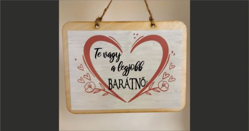 fa Fatábla - Te vagy a legjobb Barátnő